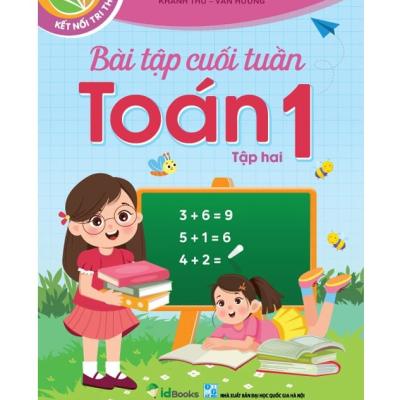 Bài tập Cuối tuần Toán 1 - Tập 1+ 2 - Kết nối Tri thức