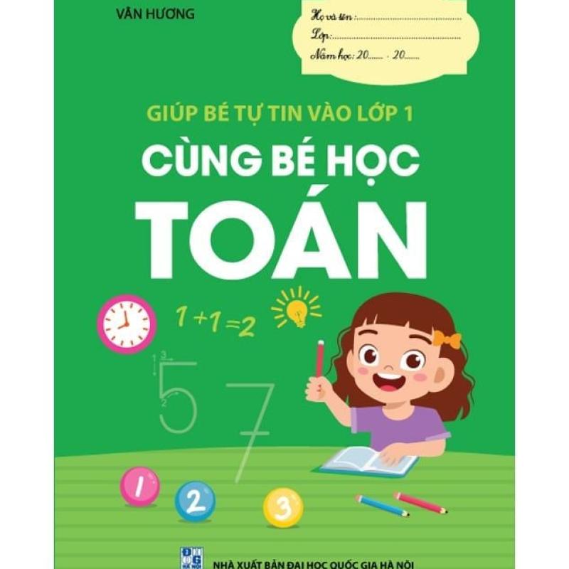Cùng bé học Toán (Giúp bé tự tin vào lớp 1)