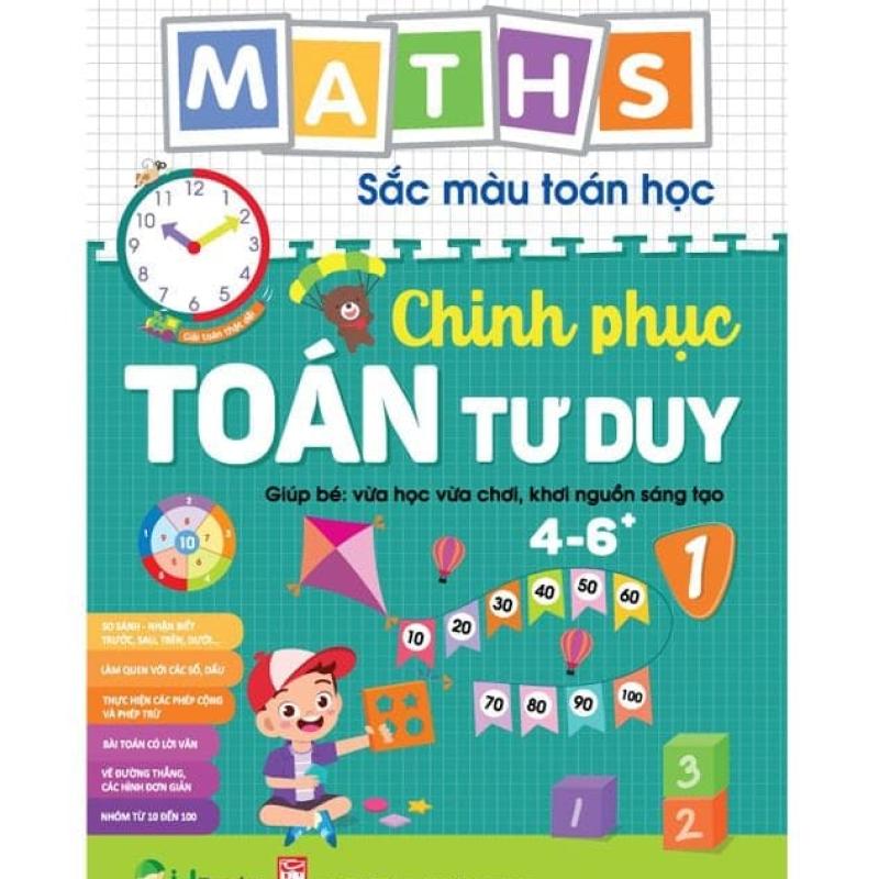 Maths – Sắc màu Toán học: CHINH PHỤC TOÁN TƯ DUY 4-6 +, Level 1