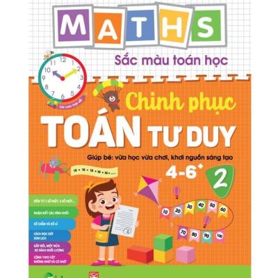 Maths – Sắc màu Toán học: CHINH PHỤC TOÁN TƯ DUY 4-6+, Level 2