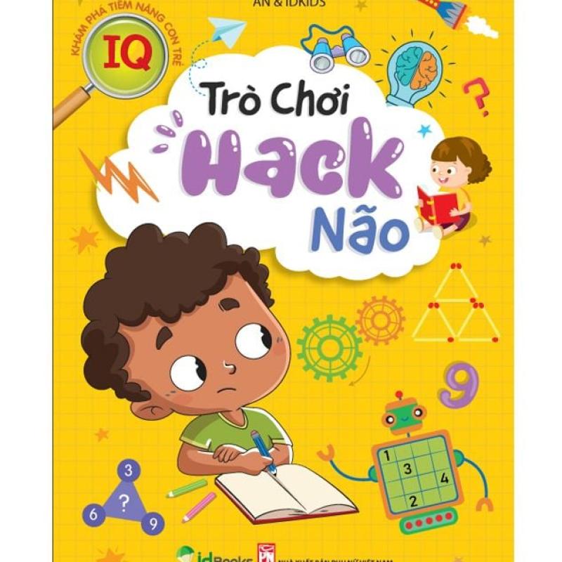 Khám phá Tiềm năng con trẻ - TRÒ CHƠI HACK NÃO